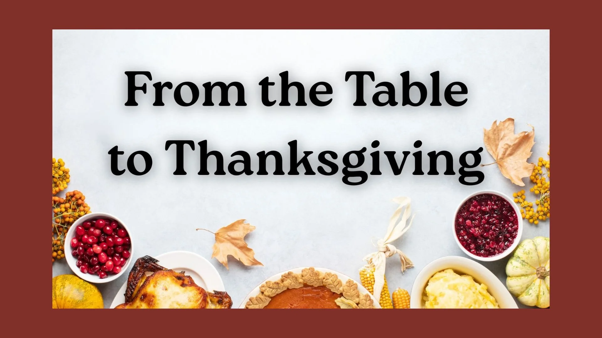 From the Table to Thanksgiving