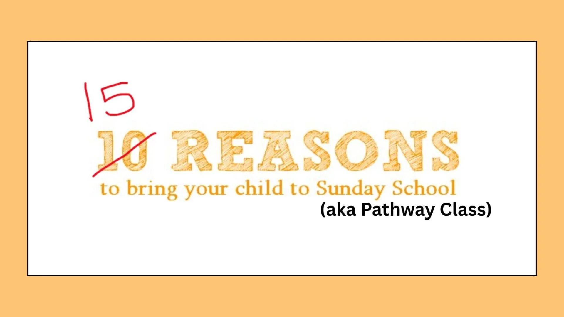 15 Reasons to Bring Your Child to Sunday School (aka Pathway Class)