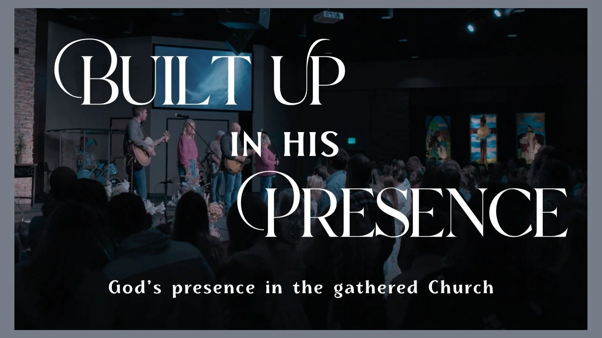 Built Up in His Presence