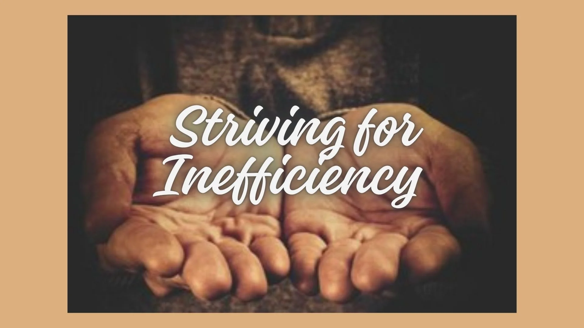 Striving for Inefficiency