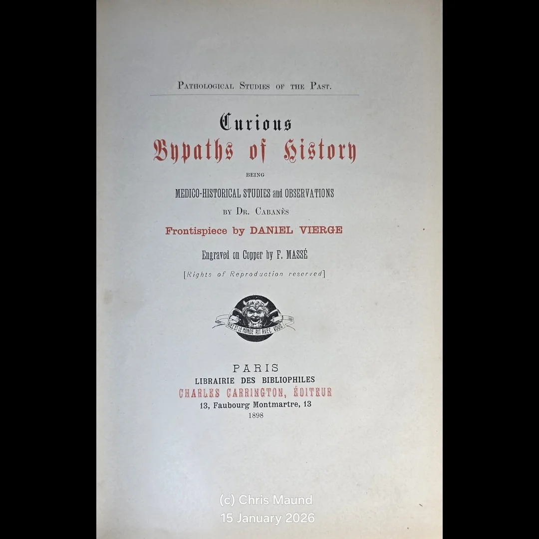 1898 Ltd Edtn 169/500 CURIOUS BYPATHS OF HISTORY By Dr Cabanes Illus. Daniel Vierge/F. Masse Good Medical History