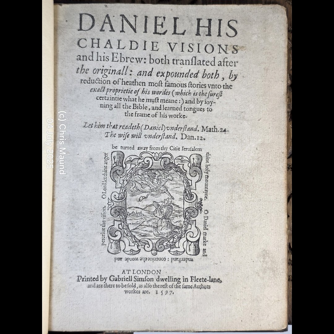 1597 2nd Edtn DANIEL HIS CHALDIE VISIONS By Hugh Broughton Good Christianity