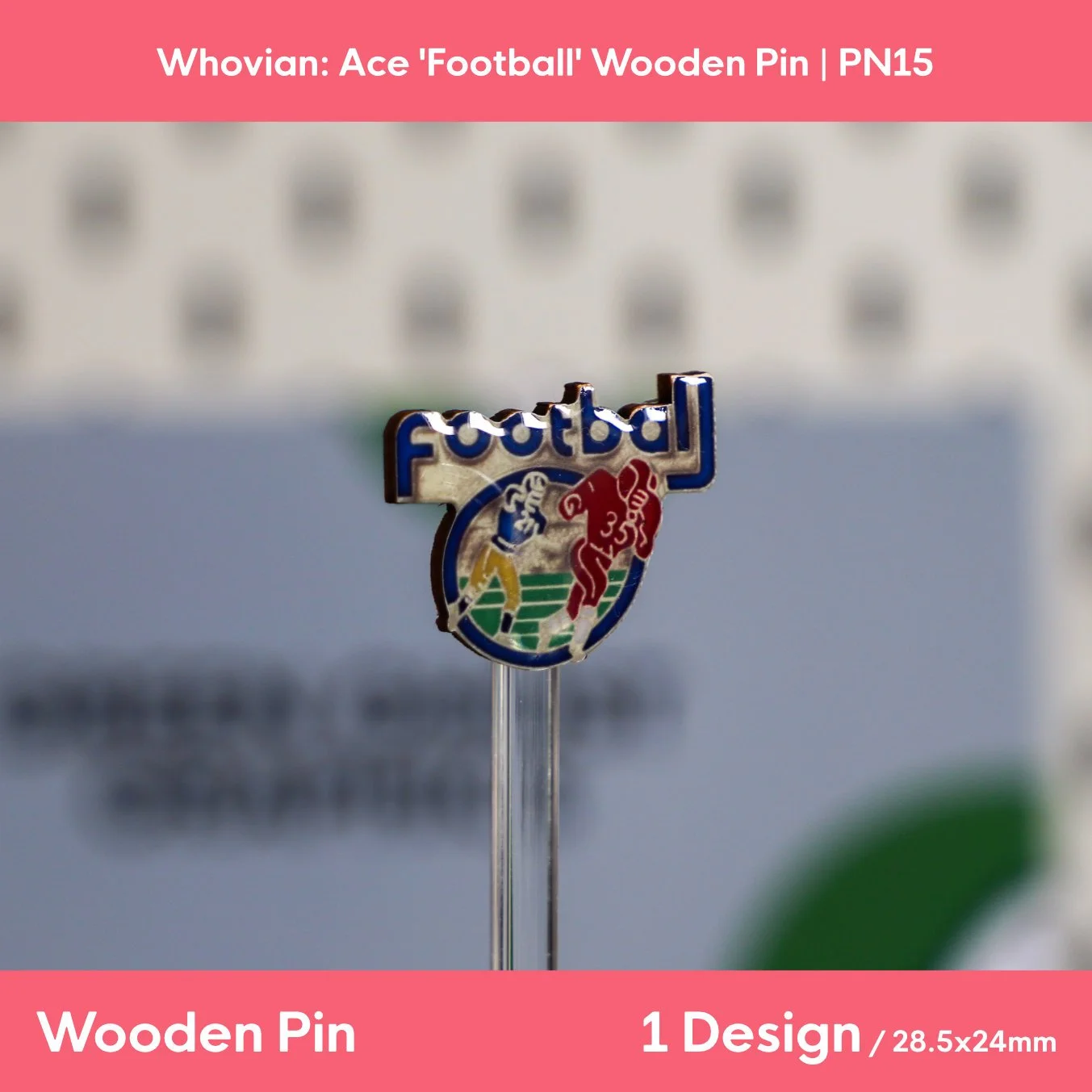 Whovian: Ace American 'Football' Wooden Pin | 29x24mm