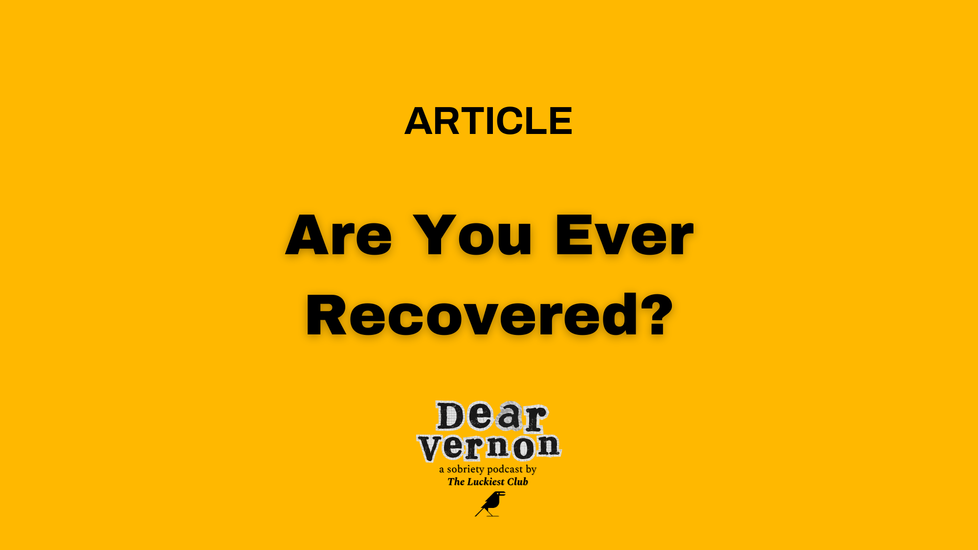 Are You Ever Recovered?
