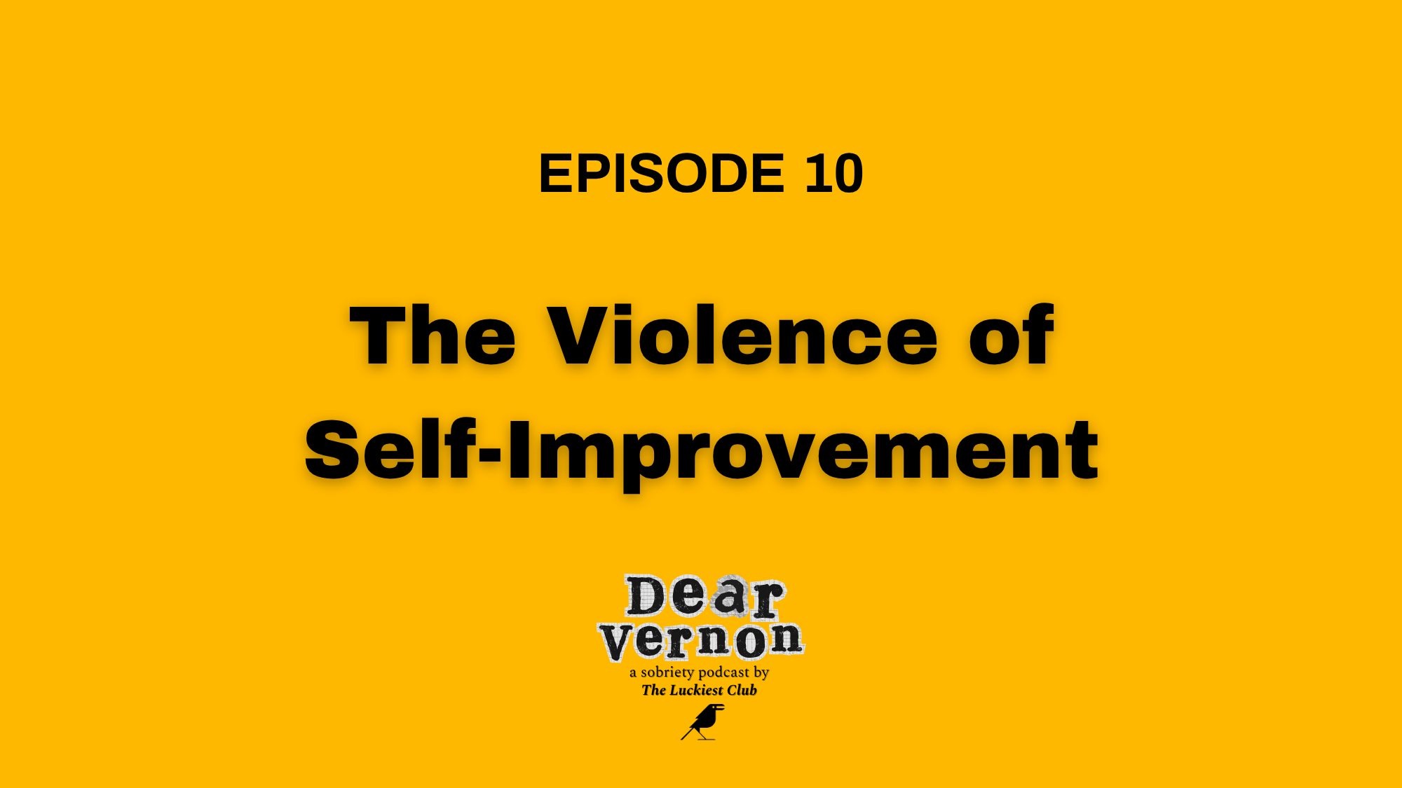 Episode 10: The Violence of Self-Improvement