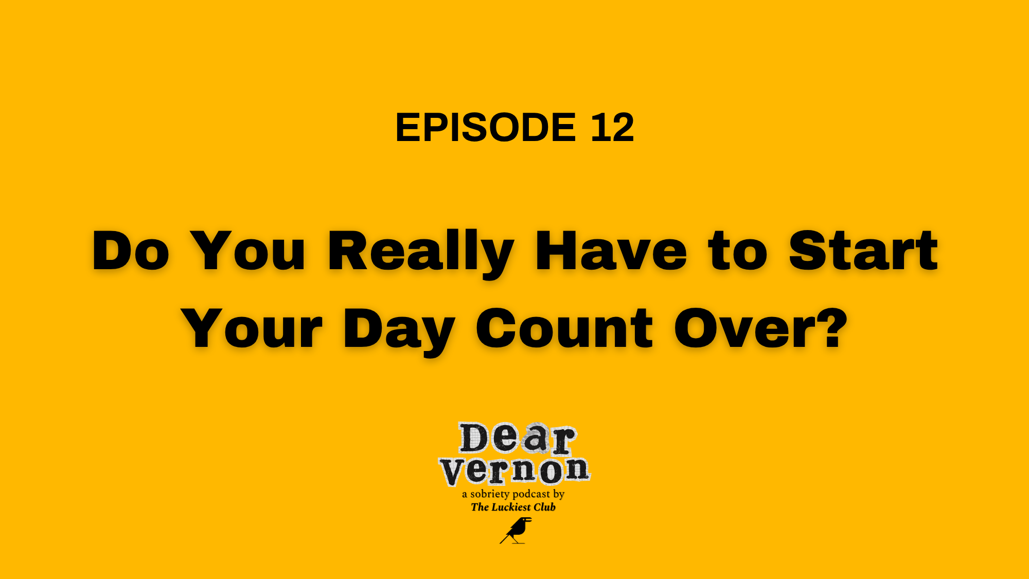 Episode 12: Do You Really Have to Start Your Day Count Over?