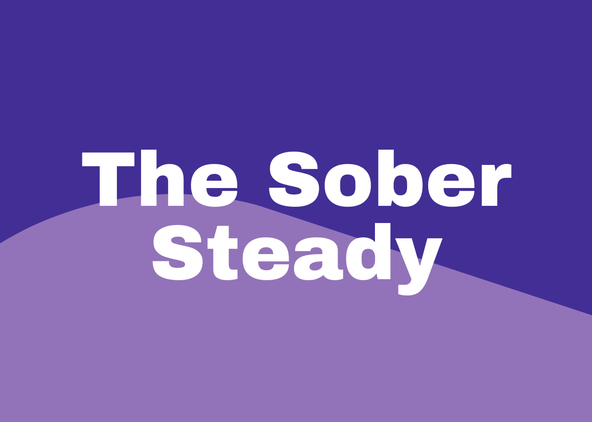 The Sober Steady