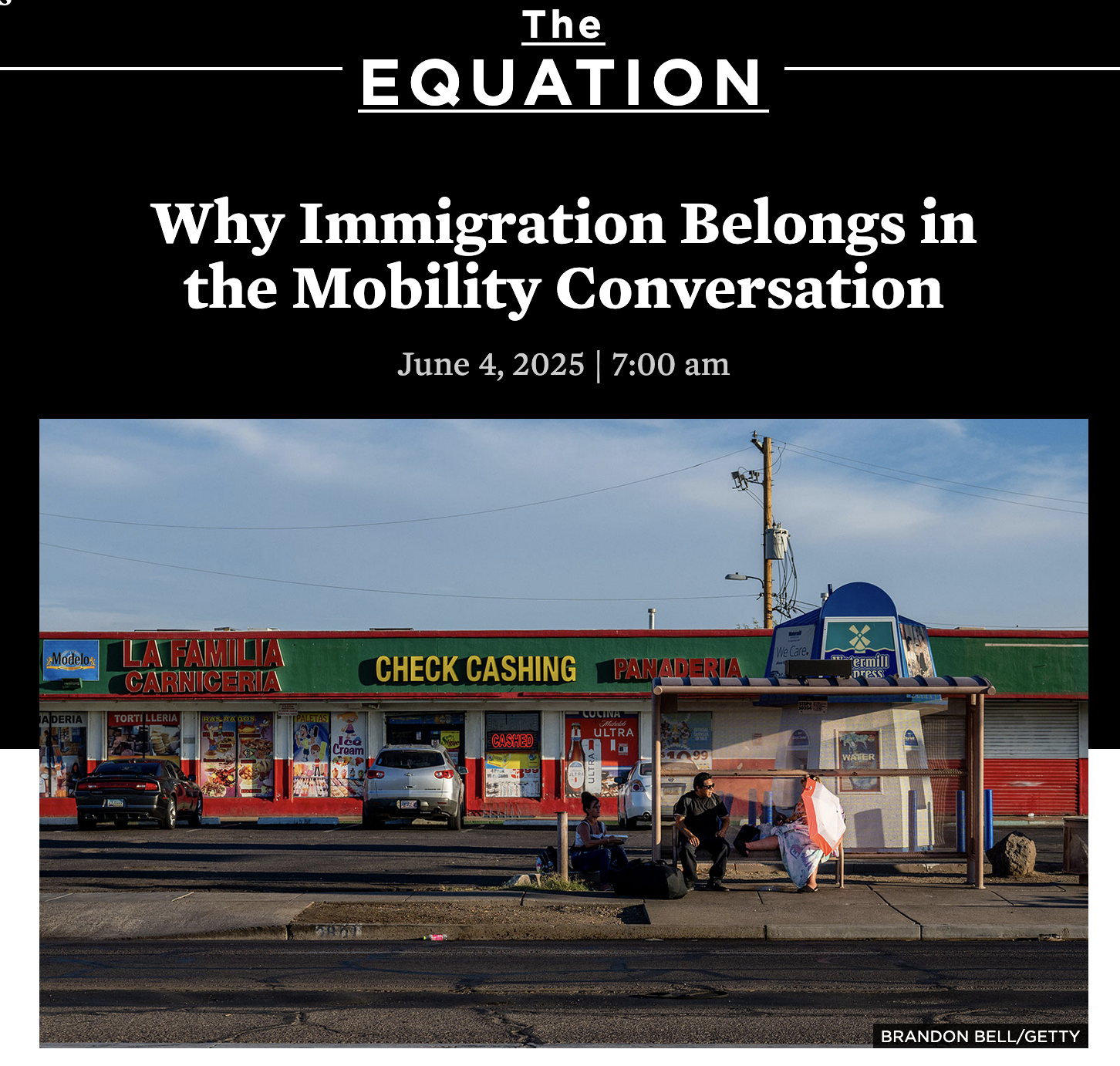 The Equation publication headline reading "Why Immigration Belongs in the Mobility Conversation" above a photo of people waiting at a bare bus stop outside a Latino strip mall