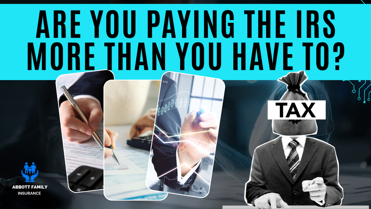 Are You Paying the IRS More Than You Have To?