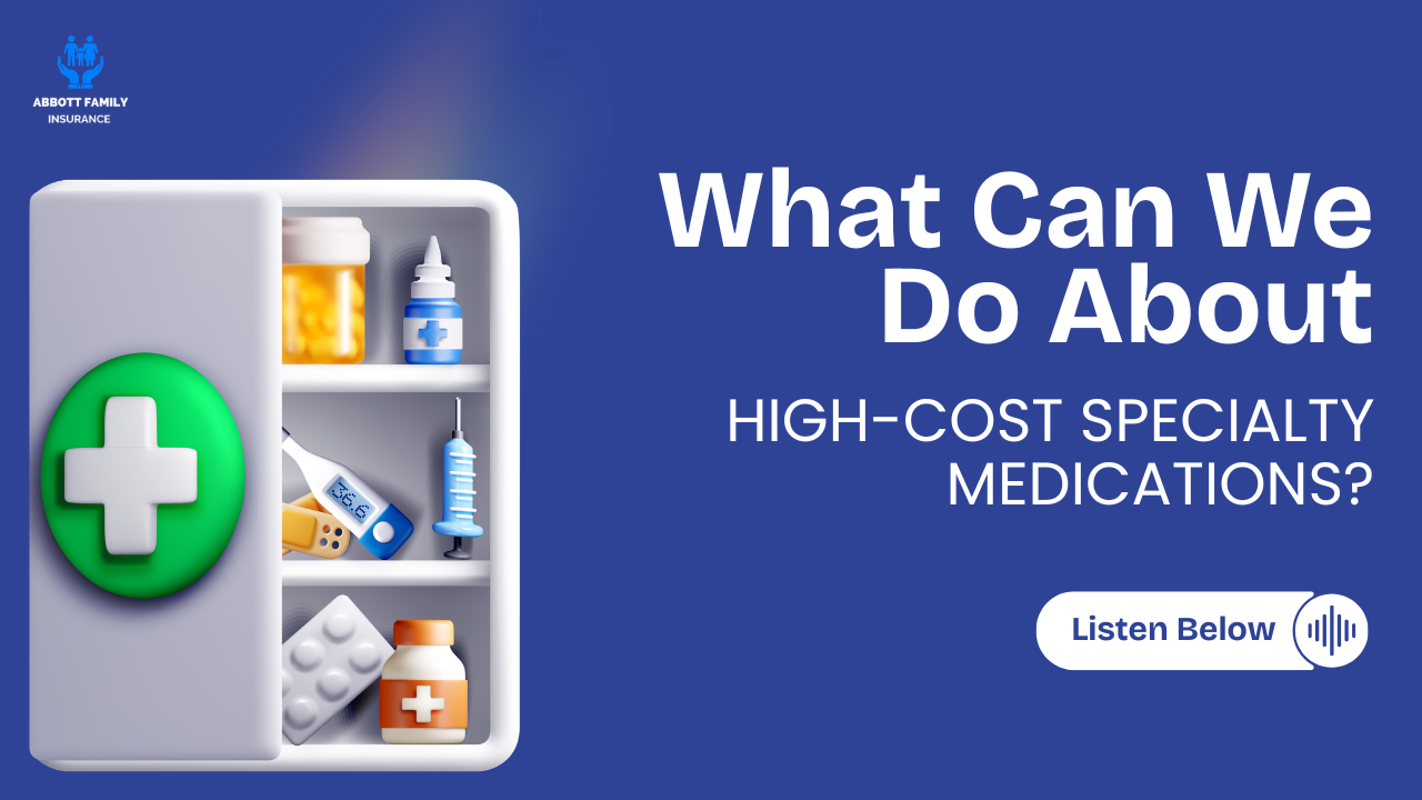 What Can We Do About High-Cost Specialty Medications?
