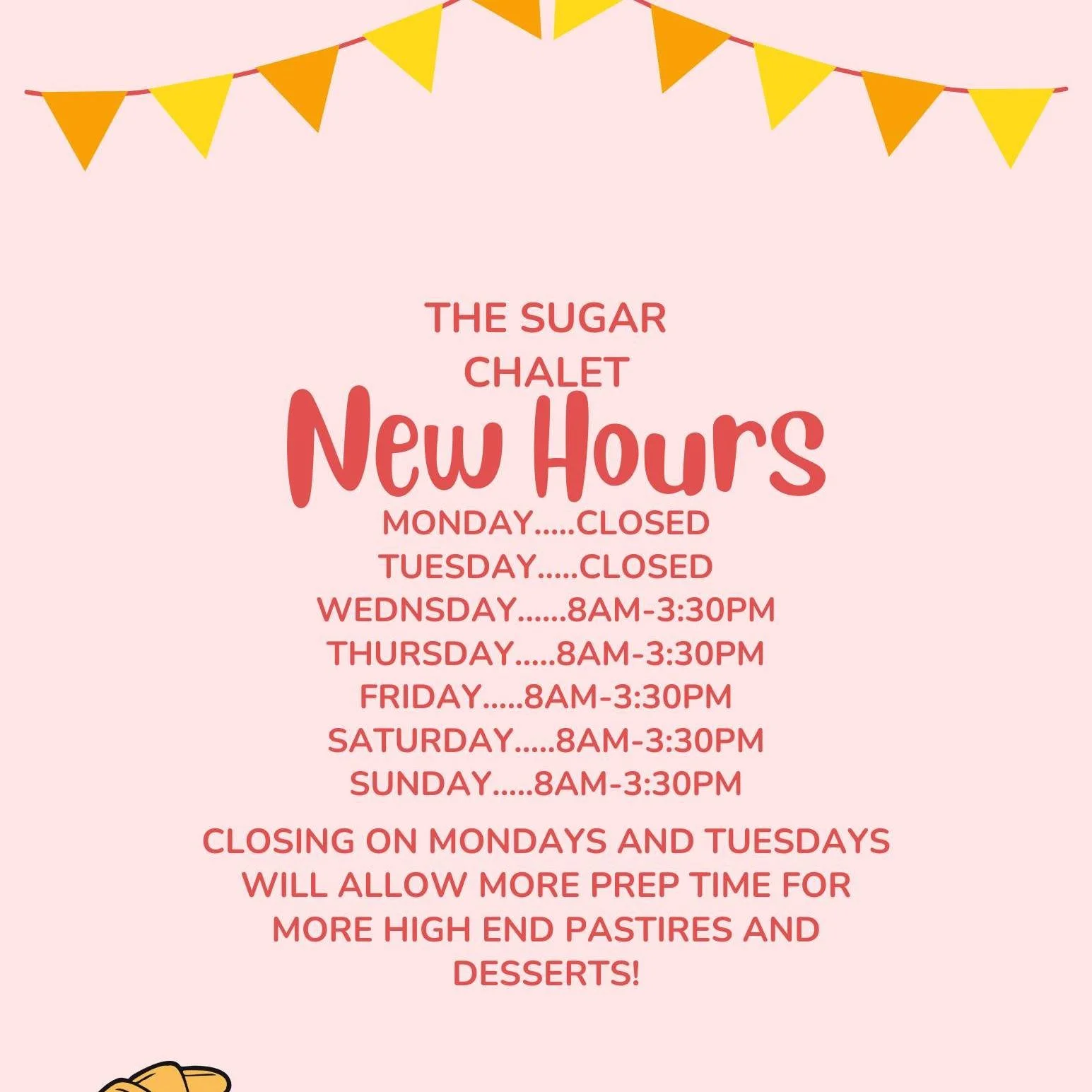 New spring Hours! We will be closed on Mondays and Tuesdays going forward. We want to be able to offer some more unique desserts and pastries which requires more recipe testing time! Be on the lookout for Easter releases too!
 #thesugarchalet  #Wilbr