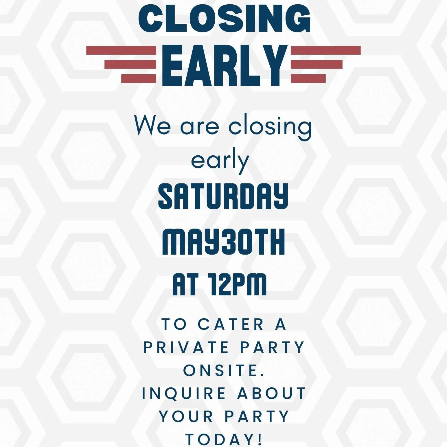 This Saturday May 30th we will be closing early to cater a birthday party! If you&rsquo;re ever in need of a party full of delicious food served, setup and cleaned, we are the people for you!