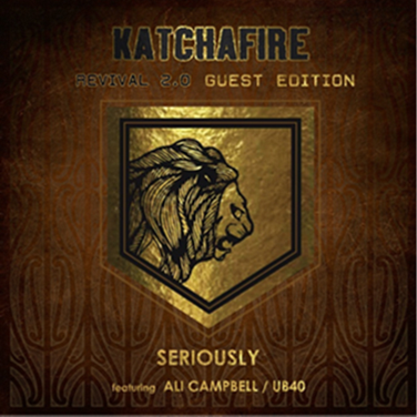 Katchafire Announce Revival 2.0 Guest Edition Album&amp; Reveal First Single Seriously (Feat. Ali Campbell of UB40) out 6 February