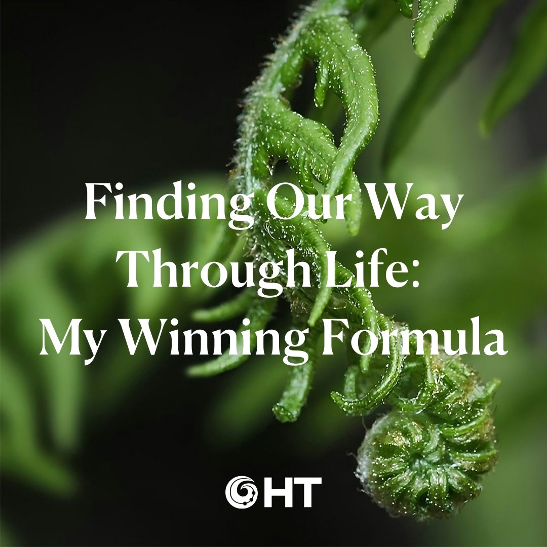 Finding Our Way Through Life: My Winning Formula