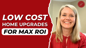 Home Upgrades on a Budget—3 Easy Ways to Boost ROI 