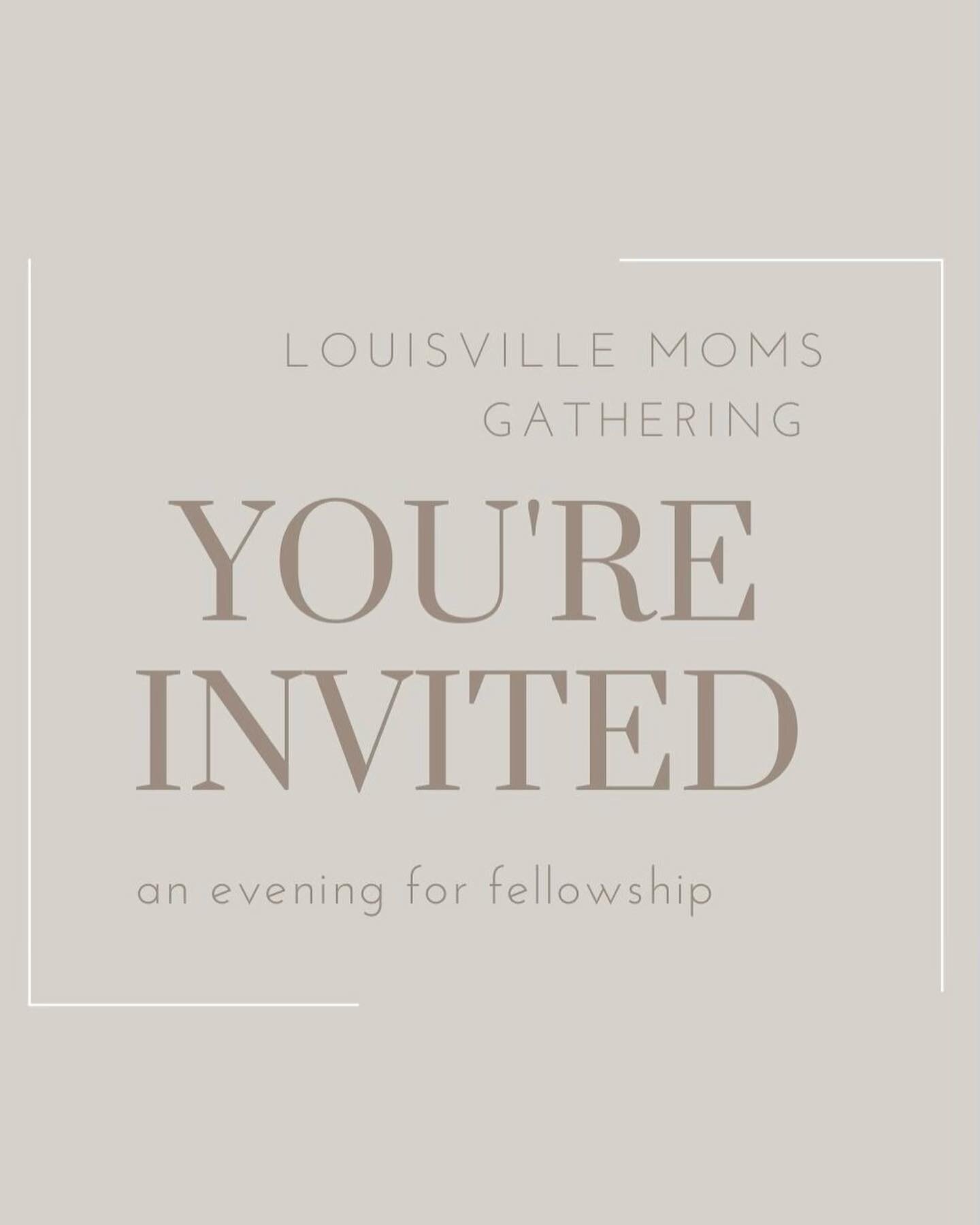 This night has been on my heart for some time now. I&rsquo;m excited to finally invite you to a Louisville Moms  Gathering! Mark your Calendar! 

I hope you&rsquo;ll join us🤎