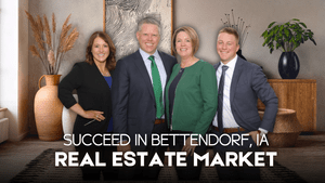 How Do You Succeed in the Bettendorf, IA Real Estate Market in 2026?