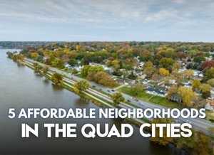 5 Most Affordable Neighborhoods in the Quad Cities