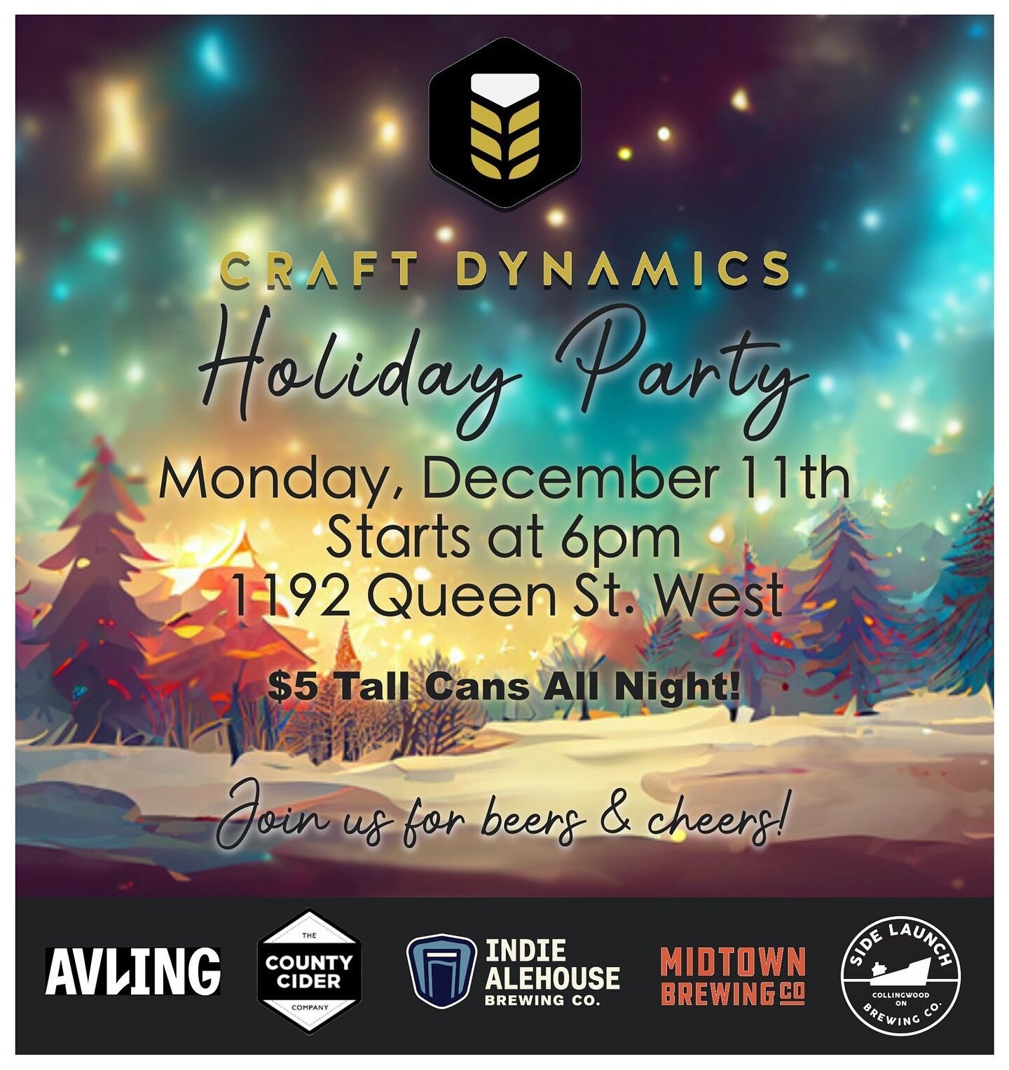 Craft Dynamics wants you to come party with us at Smalls Kitchen 1192 Queens St West TONIGHT December 11th from 6pm onward. $5 cans all night long from our partners. Your presence will make this Christmas Party that much more Awesome. Everyone welcom