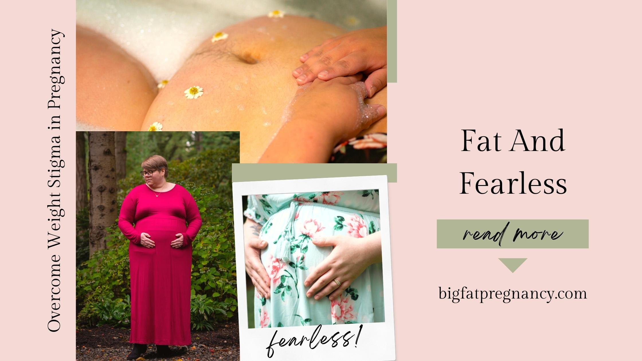 Fat and Fearless: Overcoming Weight Stigma During Pregnancy