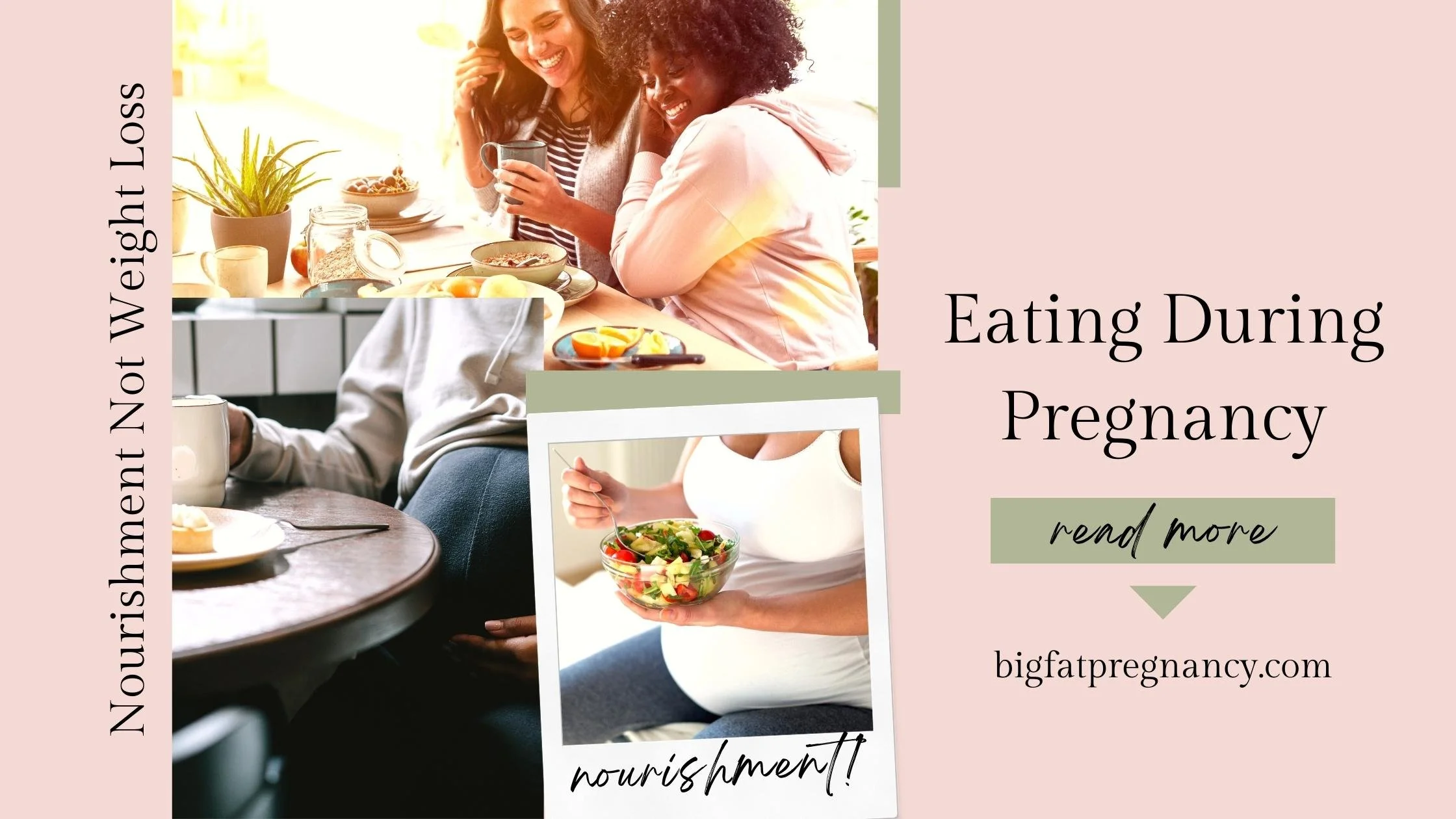 Eating During Pregnancy: Nourishment Not Weight Loss