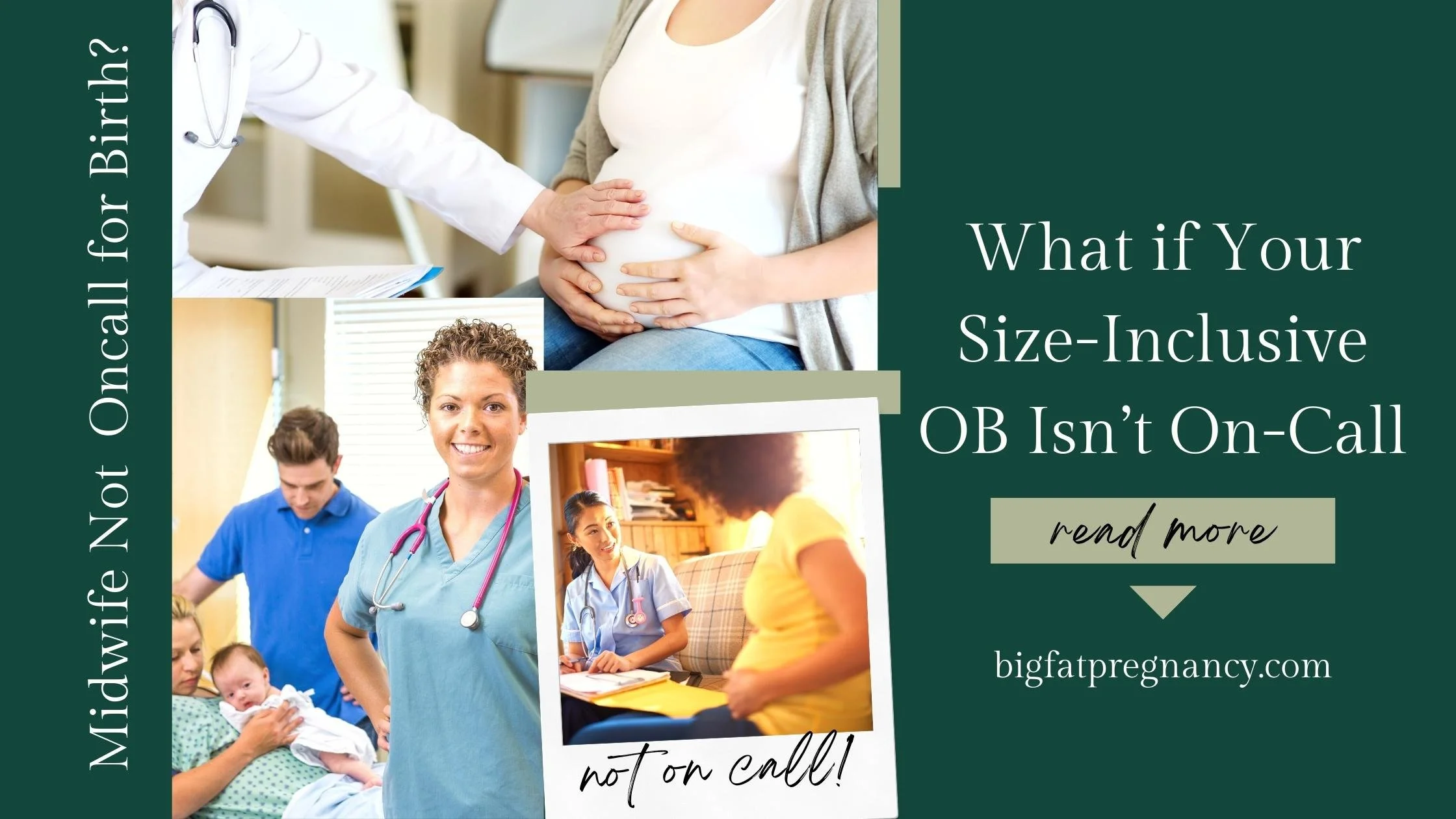 Your Size-Inclusive OB or Midwife Isn’t On-Call?