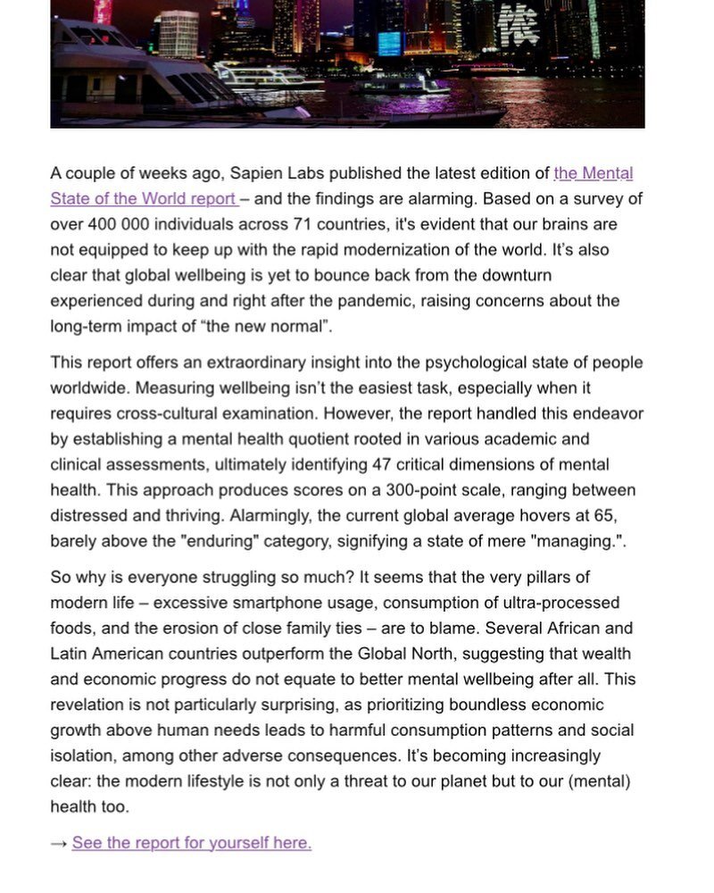 Alarming reading about our mental health and wellbeing from a recent report: The Mental State of the World in 2023 from the Global Mind Project @sapienlabsofficial 

As the website says: 

&ldquo;Two key findings published in 2023 show that younger a