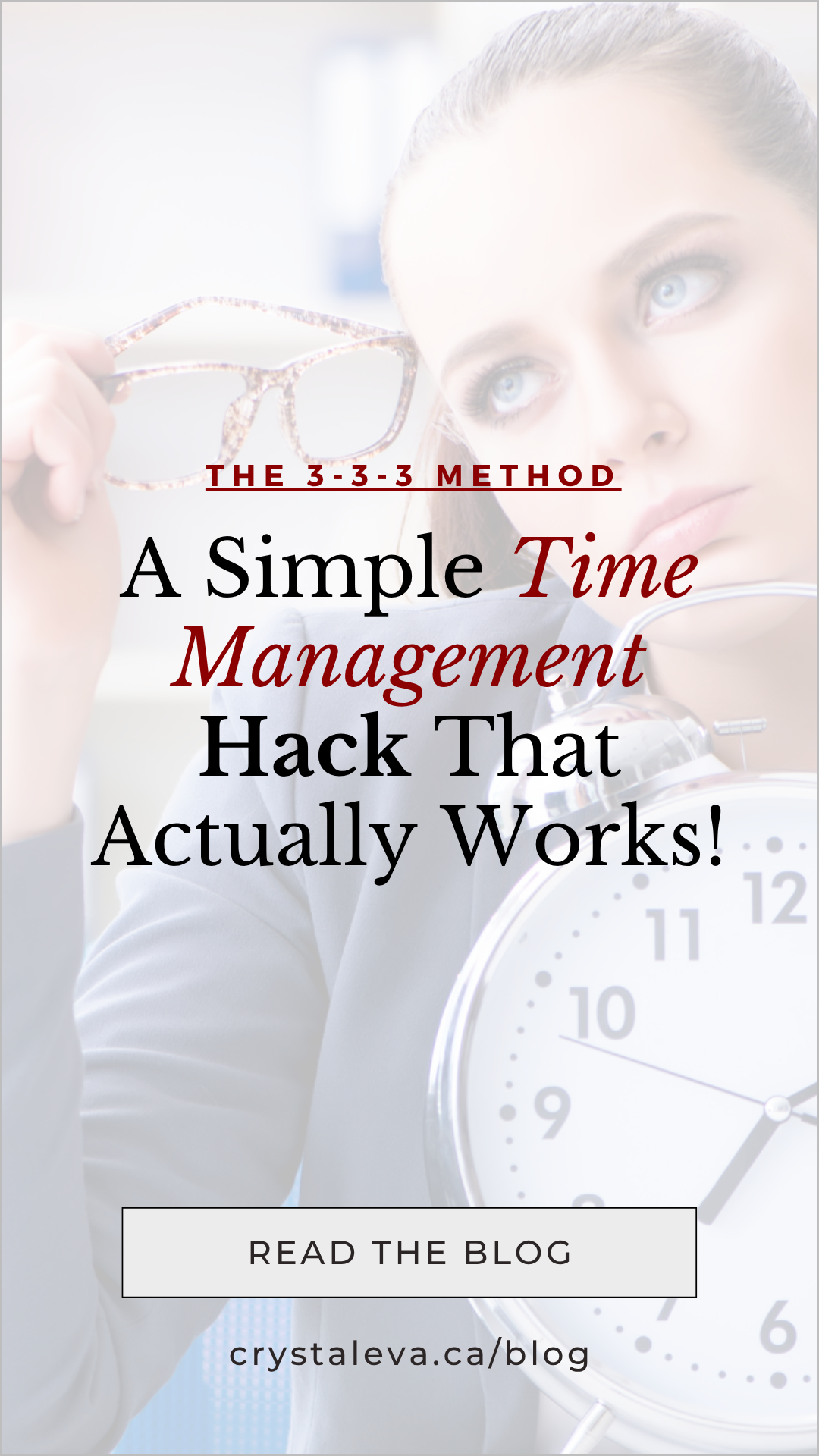 Woman holding alarm clock promotes the 3-3-3 time management method blog