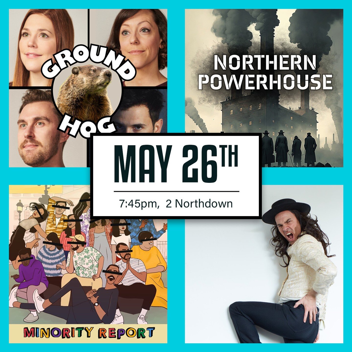 NEXT SHOW! Friday 26th of May at @2northdown. We've got some real heavy hitters this time, including @groundhogimprov, @alexywalexycomedy, and @minorityreport_improv as well as the debut of star-studded team Northern Powerhouse! We also have one more