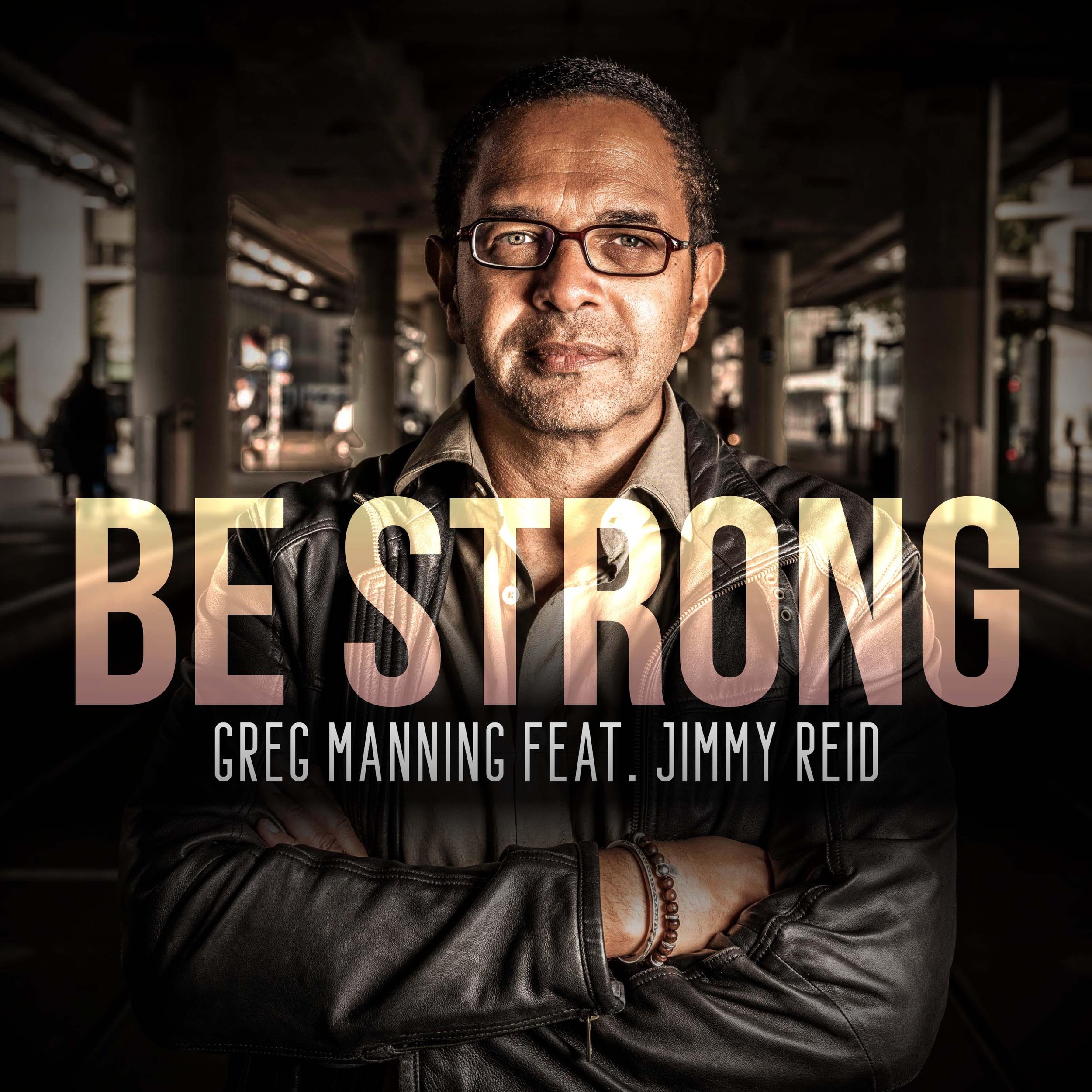 Greg Manning - Be Strong feat. Jimmy Reid - Cover 1.png
