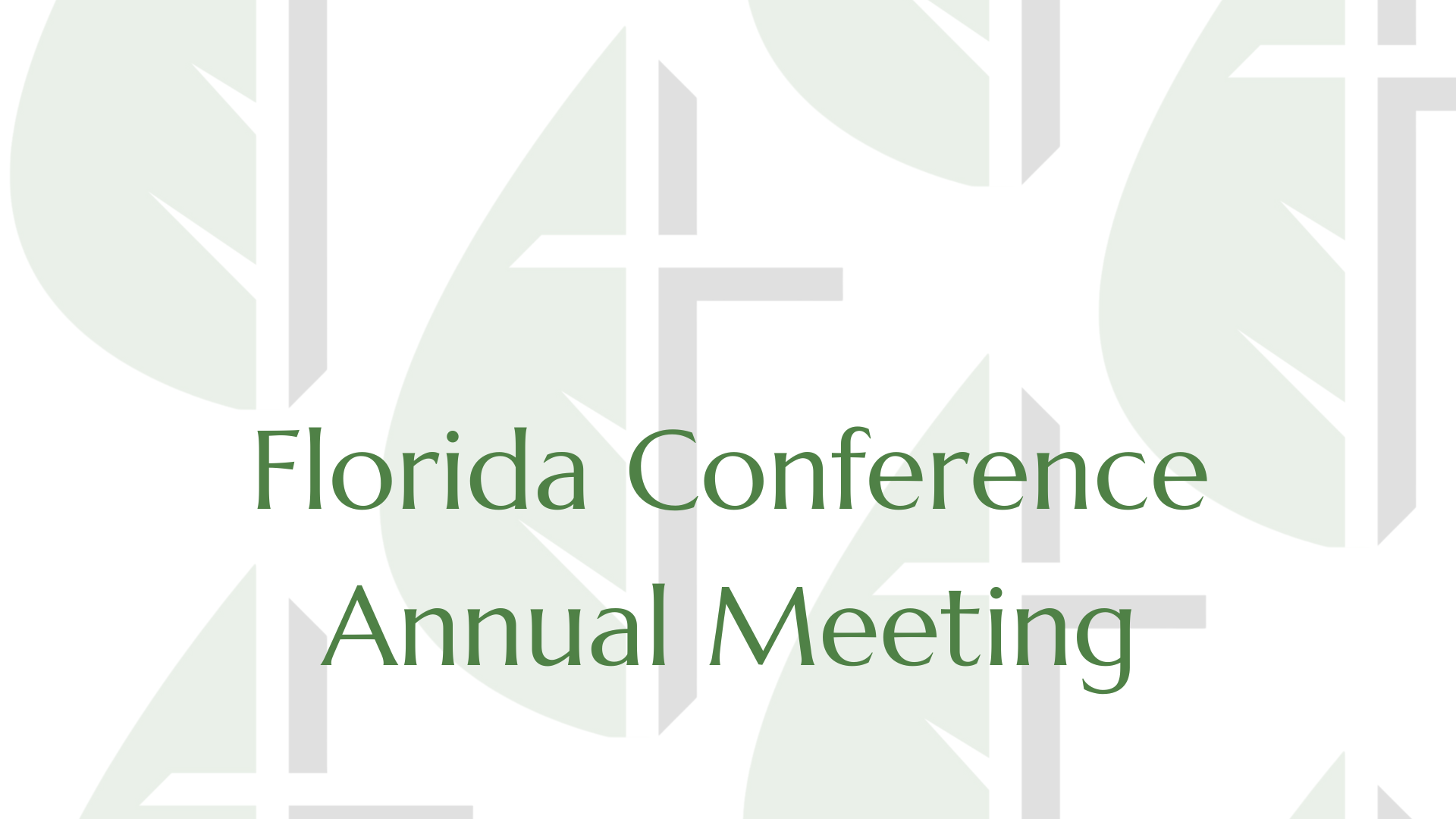 Florida Conference Annual Meeting