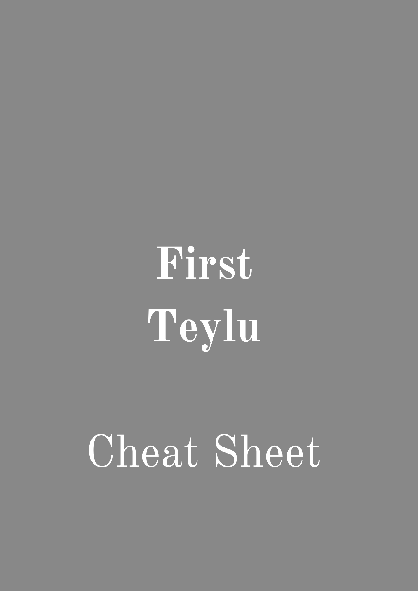 First Teylu - Cheat Sheet