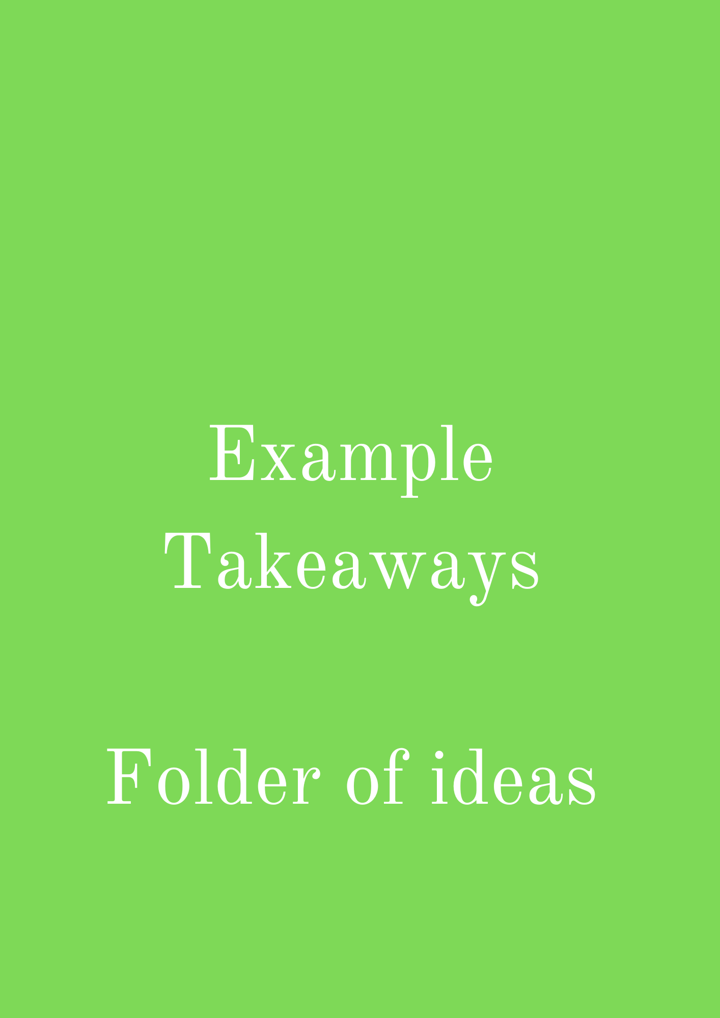 Example Takeaways - Folder