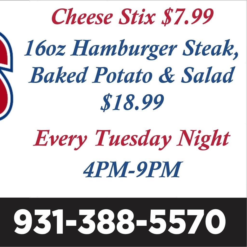 Tuesday Night Specials - Cheese Stix $7.99
16oz Hamburger Steak smothered in sauteed mushrooms and grilled onions with a baked potato and a house salad with your choice of homemade dressings for $18.99!