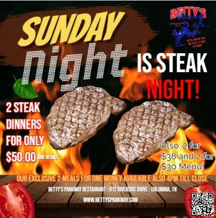 The "BEST STEAK IN TOWN" is at Betty's Parkway Restaurant!
This SUNDAYNight is 2 for 30/38/50
Get 2 dinners for only $30.00/$38.00/$50.00
Choose from
12oz Ribeye Steak, Beef Tips, Hamburger Steak, Pork Chops, 10 piece Shrimp, 3 piece Fish,