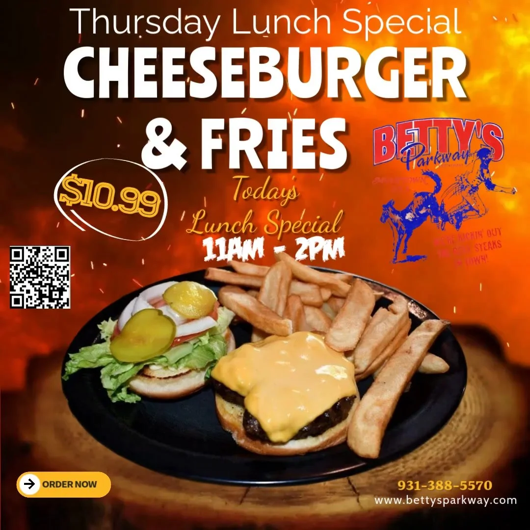 Thursday Lunch Special get our HUGE 8oz. CHEESEBURGER & FRIES for just $10.99. 11AM till 2PM