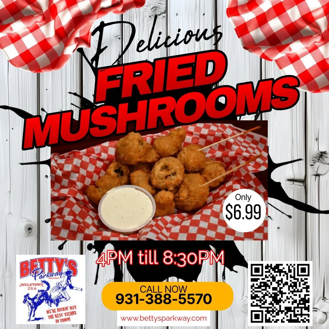 Thursday Night you can get a generous helping of Deep Fried Beer Battered Button Mushrooms for only $6.99 and a 6 piece Fried Shrimp with a Baked Potato and a House salad with homemade dressing for only $11.99.