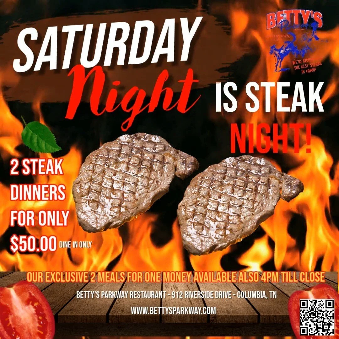 TONIGHT!
The "BEST STEAK IN TOWN" is at Betty's Parkway Restaurant!
This 𝑺𝒂𝒕𝒖𝒓𝒅𝒂𝒚 𝑵𝒊𝒈𝒉𝒕 is 2 for 30/38/50
Get 2 dinners for only $30.00/$38.00/$50.00
Choose from
12oz Ribeye Steak, Beef Tips, Hamburger Steak, Pork Chops, 10 pi