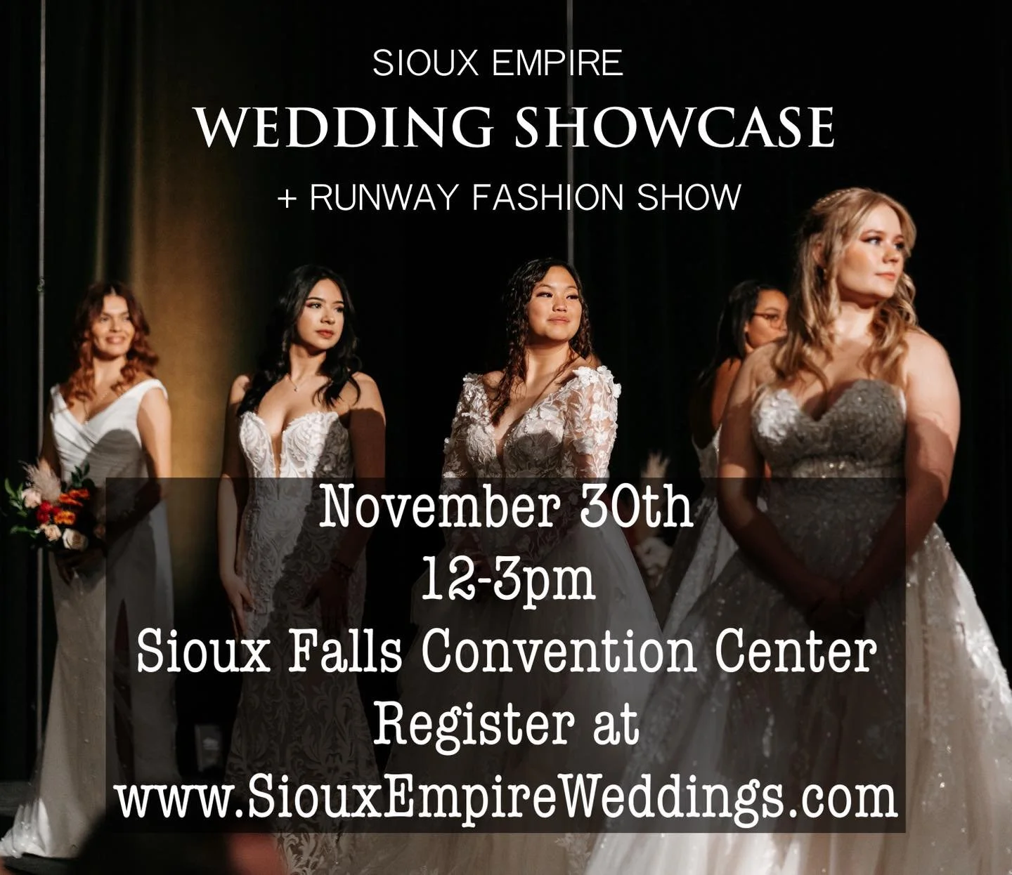 BRIDES... THIS is the BIG ONE! YOU WON'T WANT TO MISS THIS ONE! The LARGEST and MOST ATTENDED #1 WEDDING SHOWCASE with FASHION SHOW in Sioux Falls!! Over 200+ booths and fashion show!! Do you want to win a $7,000 in gift certificates and prizes towar