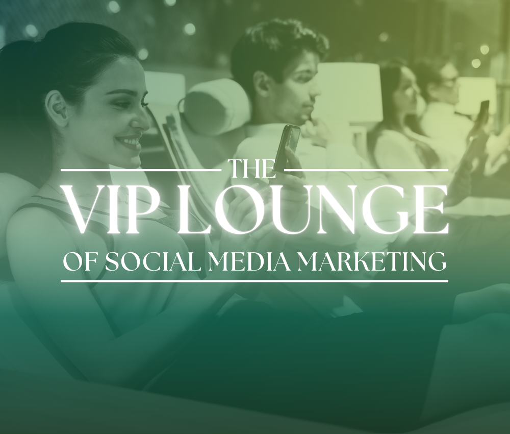 The VIP Lounge of Social Media Marketing