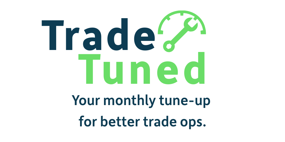 Trade Tuned logo with a speedometer and wrench icon, and the tagline "Your monthly tune-up for better trade ops."