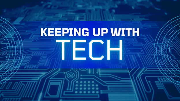 Keeping Up with Tech