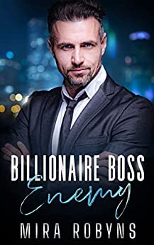Book cover titled 'Billionaire Boss Enemy' by Mira Robyns, featuring a confident man in a dark suit with city lights in the background.