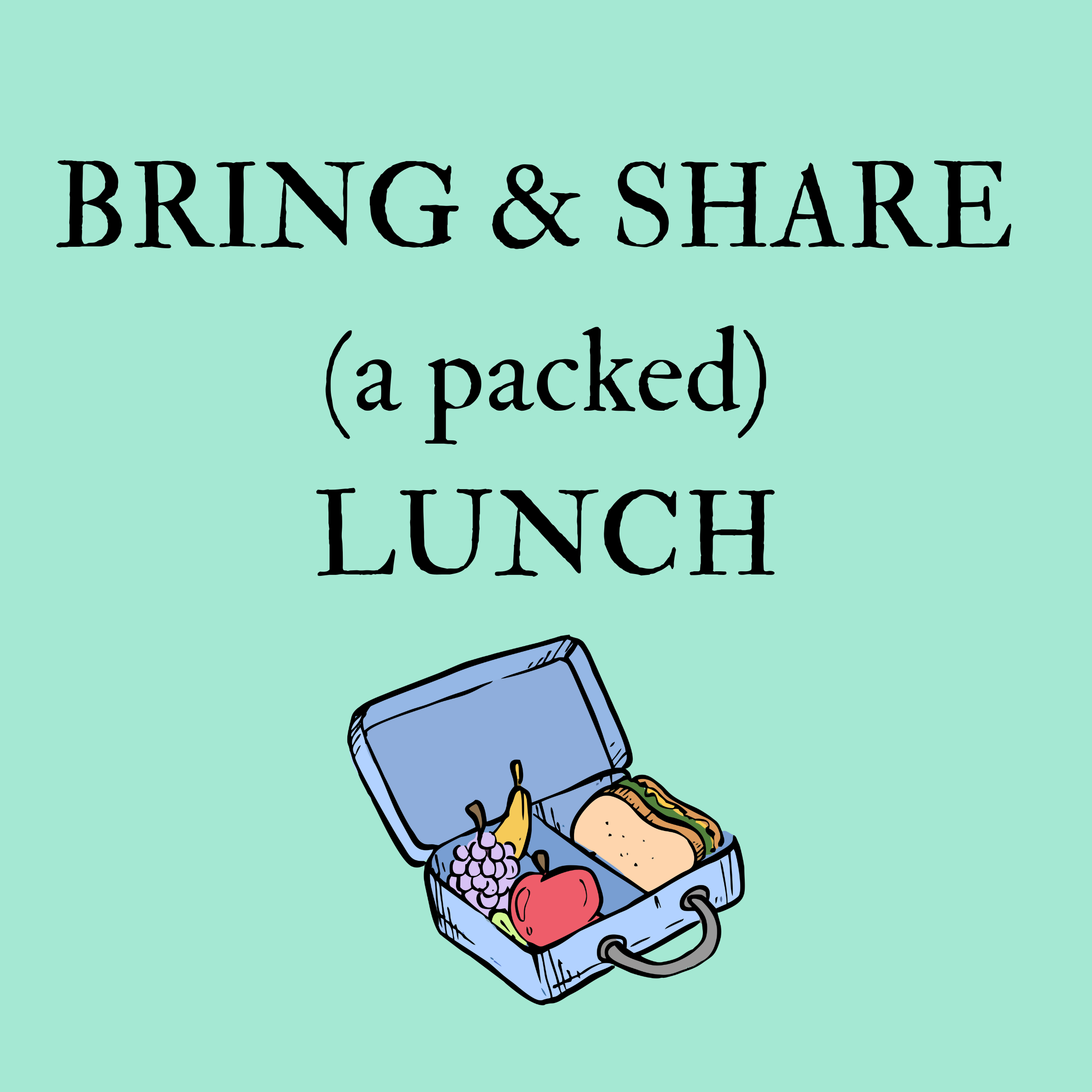Bring & Share (packed) Lunch