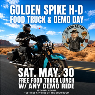 GOLDEN SPIKE H-D FOOD TRUCK & DEMO DAY WITH PAPA FATSOS