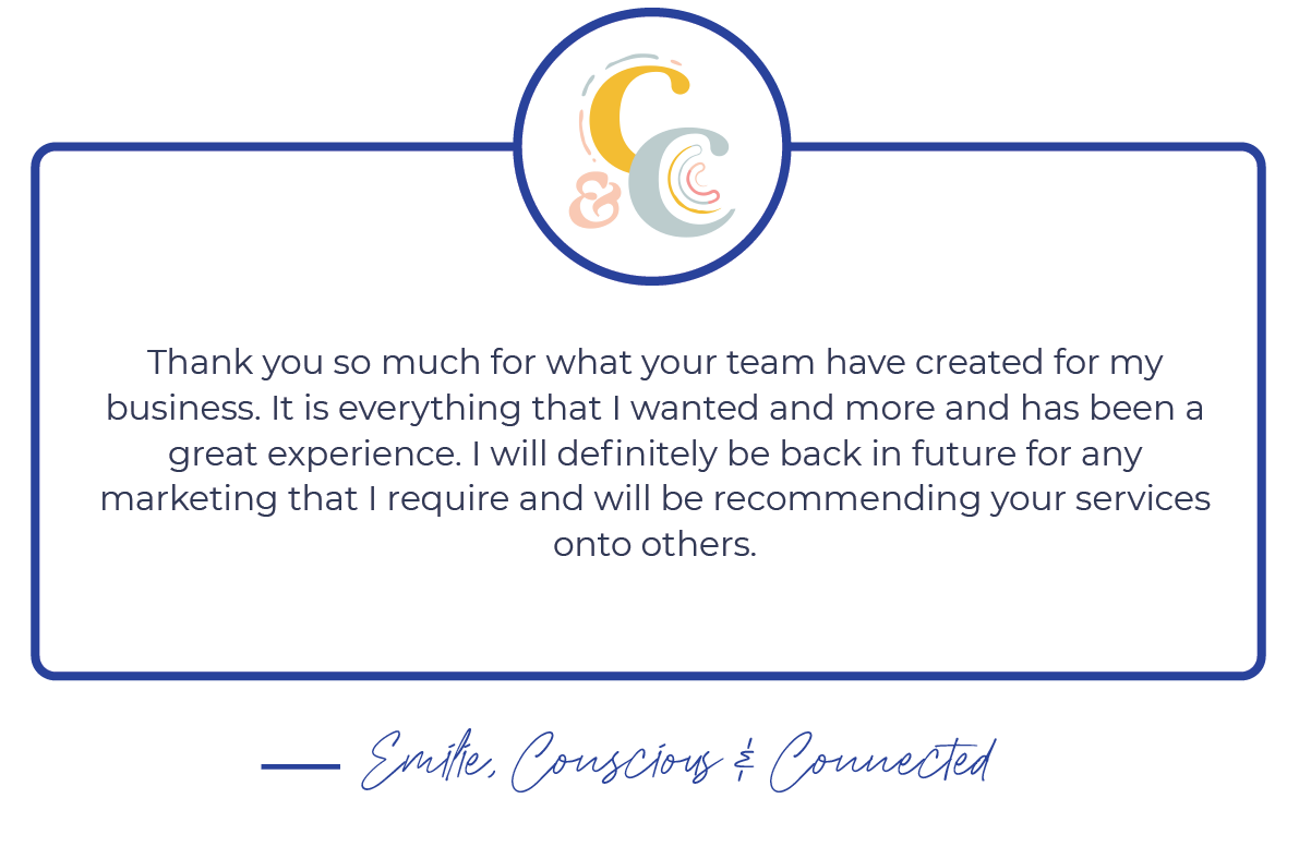 Customer testimonial with a logo at the top and the text "Thank you so much for what your team have created for my business..." followed by the signature "—Emotive, Conscious & Connected."