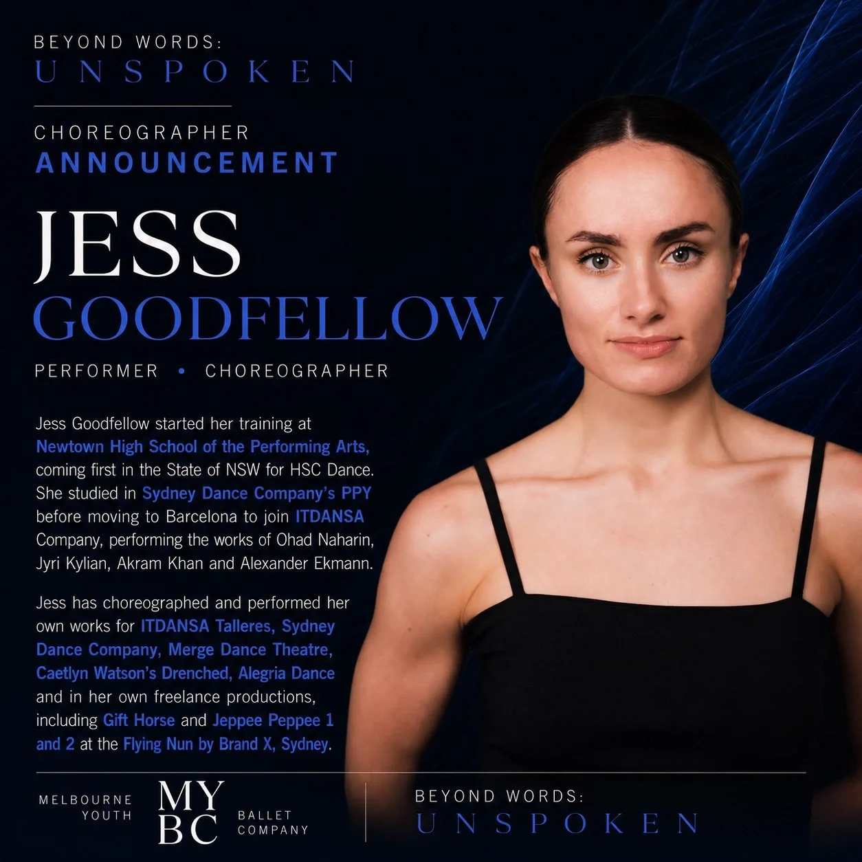 ✨JESS GOODFELLOW✨

We&rsquo;re excited to introduce one of the creative voices behind Beyond Words: Unspoken &mdash; Melbourne Youth Ballet Company&rsquo;s 2026 contemporary season.

Each choreographer has been invited to create an original work excl