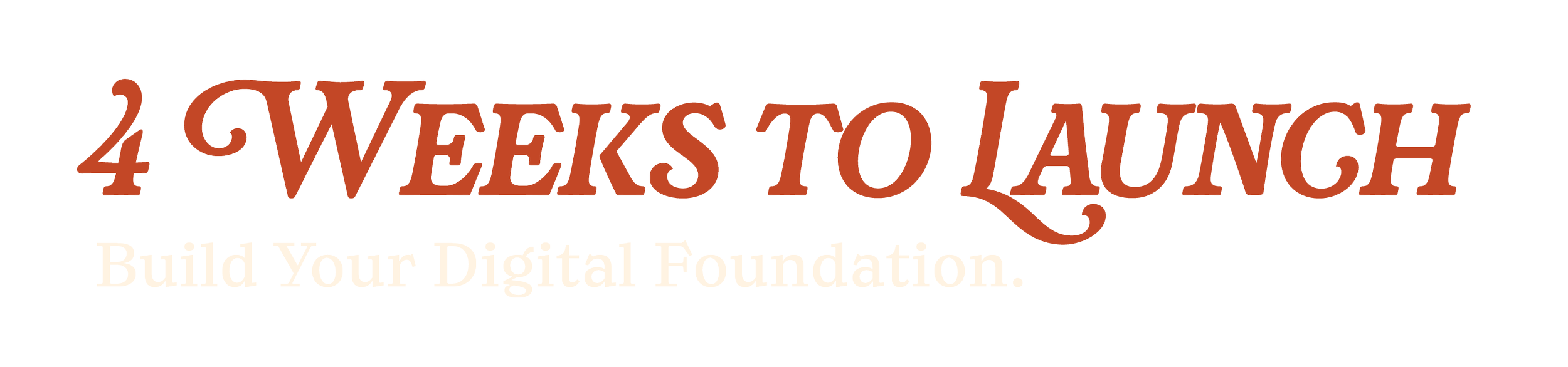 "4 Weeks To Launch: Build Your Digital Foundation"