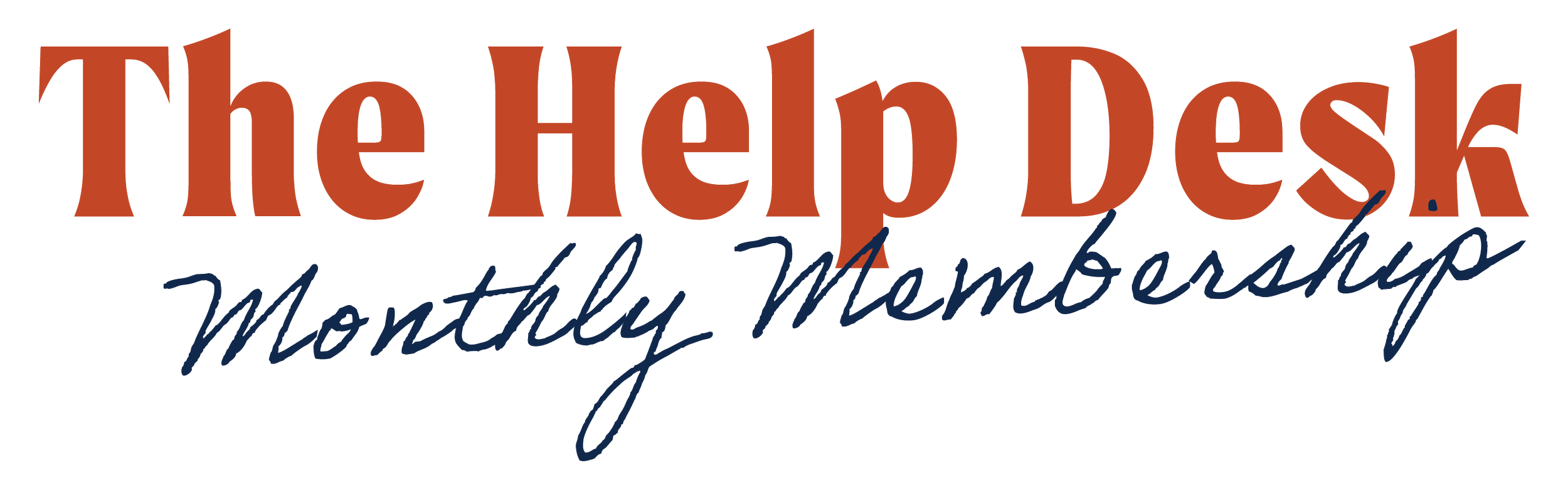 "The Help Desk: Monthly Membership"