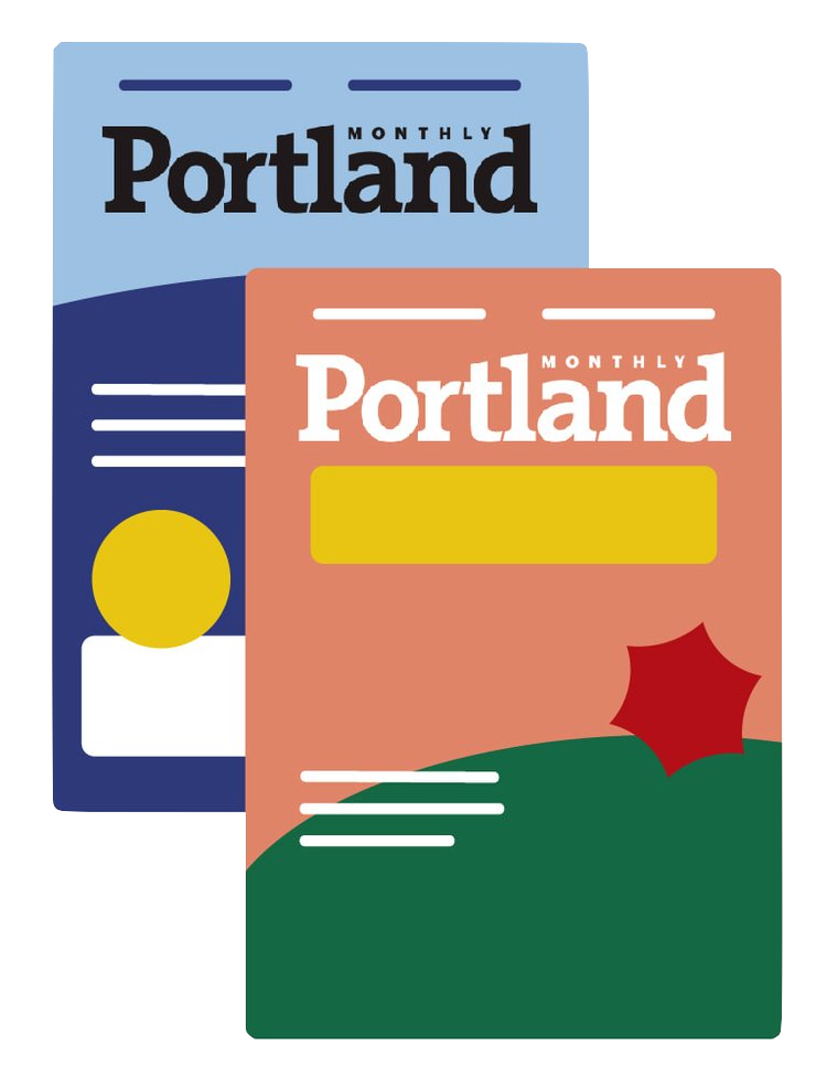 * Portland Monthly